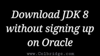 Download Java JDK 8 without signing up on Oracle and set Java Home environment path
