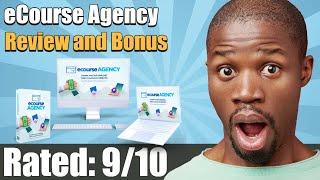 eCourse Agency Review From  Real User and Special Bonus 