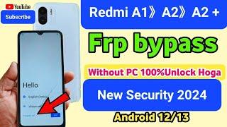 Redmi A2 frp bypass||A1/A2/A2+ Google account lock unlock without Pc//Android 12/13/New Easy Method.
