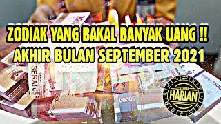 ZODIAK YANG BANYAK UANG AKHIR BULAN SEPTEMBER 2021