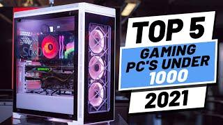 Top 5 BEST Gaming PCs Under 1000 of [2021] | Prebuilt Gaming PC Under 1000