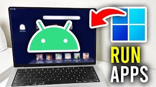 How To Run Android Apps On PC - Full Guide