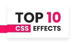 Top 10 CSS Effects