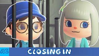 "Closing In"  (Season 1 FINAL, Animal Crossing Animation)