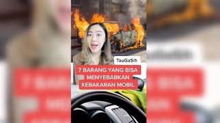 Tiktok Deasi Listiani | 7 BARANG YANG BISA MENYEBABKAN KEBAKARAN MOBIL