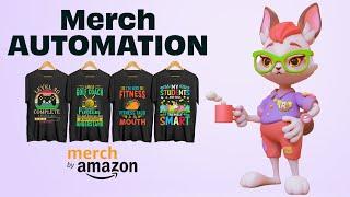 Merch By Amazon Automation Merch By Amazon Auto Upload