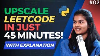 UPSCALE Leetcode in 45 MINUTEZ! | Question with Answers | Leetcode Explained | B.Tech