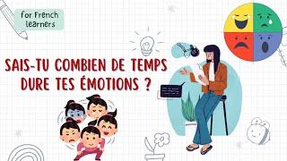 La Durée des Émotions et les Méthodes de Régulation Émotionnelle | Podcast for French Learners