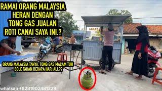 TAK SANGKA RAMAI ORANG MALAYSIA HERAN DGN JUALAN ROTI CANAI MALAYSIA SAYA GUNA TONG GAS MCM INI,?