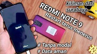 redmi note 9 restart terus menerus/di cas mati hidup (kiriman dr kota surabaya)