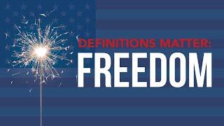 Definitions Matter: Freedom