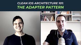 Clean iOS Architecture 101: The Adapter Pattern