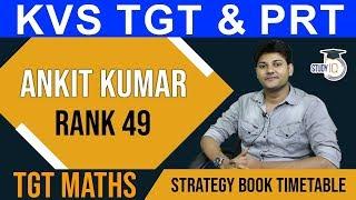KVS TGT & PRT Maths Topper Ankit Kumar AIR 49 - How to clear KVS TGT Exam | Strategy Timetable Tips
