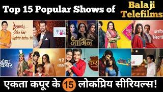 Top 15 Most Popular Shows of Balaji Telefilms || Top 15 hit shows of Ekta Kapoor