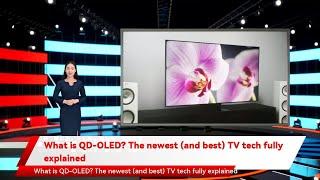 What is QD-OLED? The newest (and best) TV tech fully explained