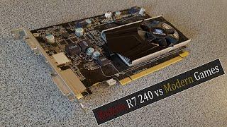 Radeon R7 240 in 2022 | Nine Year Old Low End GPU vs Modern Games