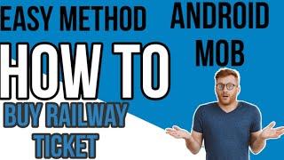 How to Buy Railway Ticket Online In Home Bye Android || Technical Ubaid