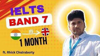 How Rhick got Band 7 in IELTS in a month | Interview with a Band 7 Student | CBT | India to UK