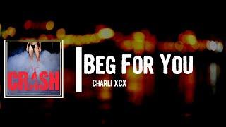 Charli XCX - Beg For You Lyrics (feat. Rina Sawayama)