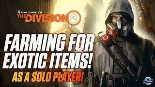 Farming Exotics As A SOLO PLAYER - The Division 2 - Unlimited Boss Farm! - Farming Tips & Tricks