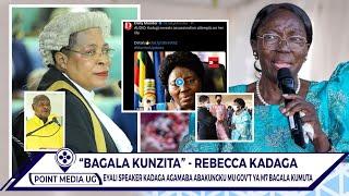 BREAKING!! REBECCA KADAGA AYOGEDDE WALIWO OMUNENE MU GOV'T EYAPANGISA ABATEMU OKUMUTTA.