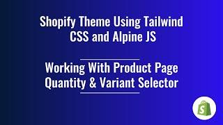 38. Shopify Theme Development  - Working With Product Page (Quantity & Variant Selector)