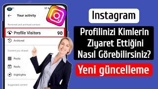 Instagram Profilinizi Kimlerin Ziyaret Ettiğini Nasıl Öğrenirsiniz? | Instagram Profilime Kim Baktı?