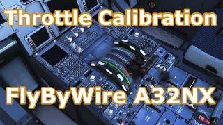 How to calibrate throttle correctly on FlyByWire A32NX? [MSFS]