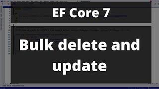 Bulk Delete and Bulk Update - Delete Thousands of Records in Seconds - Entity Framework Core 7