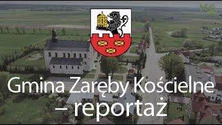 Gmina Zaręby Kościelne - reportaż 2018