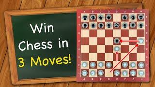 How to win Chess in 3 moves!