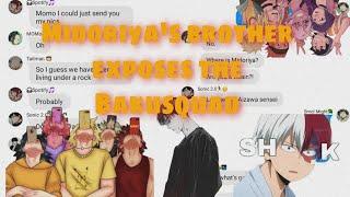 Bakusquad exposed by Midoriya's brother[]bnha texts[]chaotic af[]Pt 1