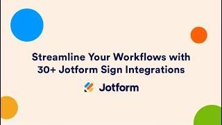 Webinar: Streamline Your Workflows with 30+ Jotform Sign Integrations
