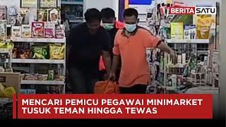 Mencari Pemicu Pegawai Minimarket Tusuk Teman Hingga Tewas | Beritasatu