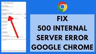 How to FIX 500 Internal Server Error Google Chrome on Android (Fix http error 500)