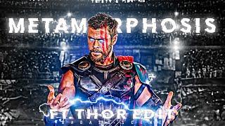 METAMORPHOSIS X THOR EDIT || Thor Status || Thor Whatsapp Status || Thor Attitude Status | Thor 4K