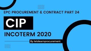 CIP Carriage Insurance Paid to | Incoterms 2020 | Part 24 | EPC Procurement & Contracts |  (1min)