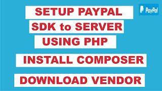 How to Install composer for Paypal vendor download