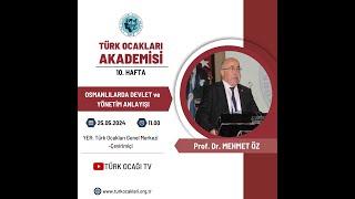 Akademi Dersleri: Osmanlılarda Devlet ve Yönetim Anlayışı