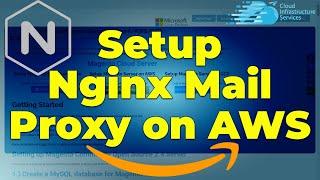 How to Install/Setup Nginx Mail Proxy on Ubuntu Server in AWS (2 Min Setup)
