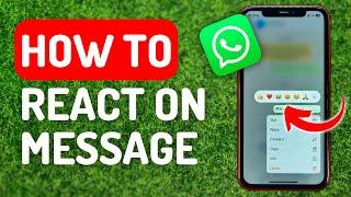 How to React on Whatsapp Message - Full Guide