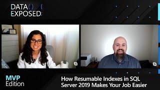 How Resumable Indexes in SQL Server 2019 Makes Your Job Easier | Data Exposed: MVP Edition