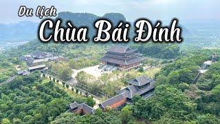 Chùa Bái Đính - Ninh Bình 2023 | Ngôi Chùa Của Những Kỷ Lục | Thuyết Minh Chi Tiết Nhất