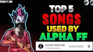 Top 5 Songs Used By Alpha Free Fire | Alpha freefire background music |free fire background music