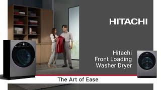 Hitachi Front Loading  Washer Dryer | The Art of Ease