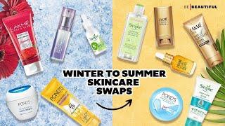 5 Skincare Swaps for the Summer️ |Skincare Products Transition from Winter to Summer |Be Beautiful