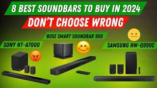 Top 8 best soundbars to Buy in 2024 | Don't Choose Wrong