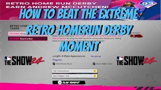 HOW TO BEAT THE EXTREME MOMENT IN THE RETRO HOMERUN DERBY PROGRAM IN MLB THE SHOW 24