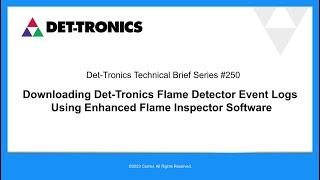 Det-Tronics Flame Detector - Downloading Event Logs - Technical Brief #250