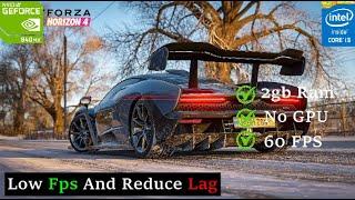 HOW TO FIX FORZA HORIZON 4 LAG IN LOW END PC | 4GB RAM WITHOUT GRAPHIC CARD